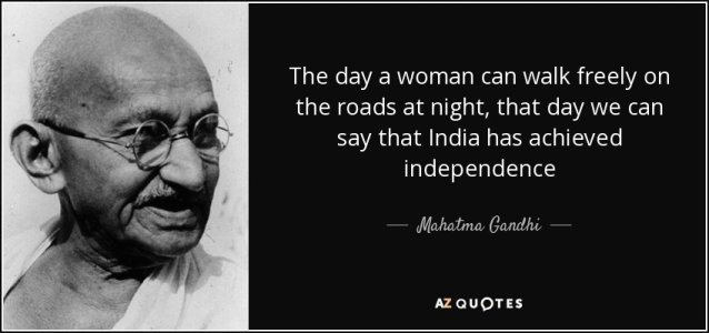 quote-the-day-a-woman-can-walk-freely-on-the-roads-at-night-that-day-we-can-say-that-india-mahat.jpg