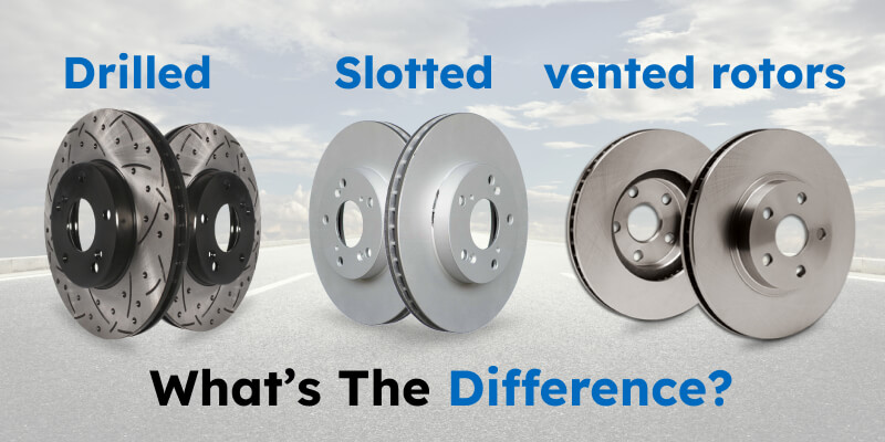 Slotted-vs-Drilled-vs-Vented-Rotors.jpg